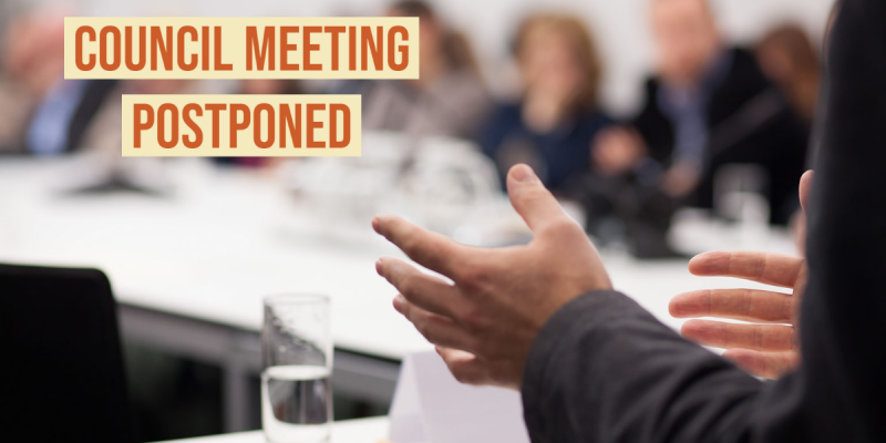 Council Meeting Postponed